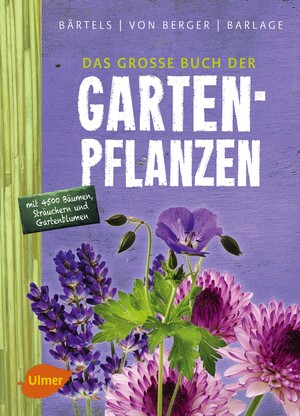 Das groe Buch der Gartenpflanzen