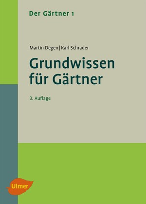 Der Grtner 1. Grundwissen fr Grtner