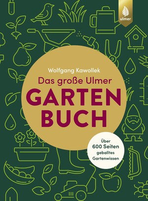 Das groe Ulmer Gartenbuch. ber 600 Seiten geballtes Gartenwissen