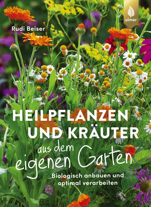 Heilpflanzen und Kruter aus dem eigenen Garten