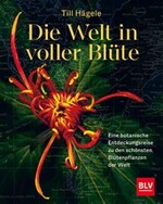 Till Hägele: Die Welt in voller Blüte