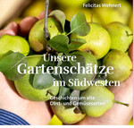Unsere Gartenschätze im Südwesten